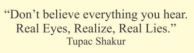 Sakari Graphics Don't believe everything you hear. Real Eyes, Realize, Real Lies. Tupac Shakur Vinyl wall art Inspirational quotes and saying home decor decal sticker