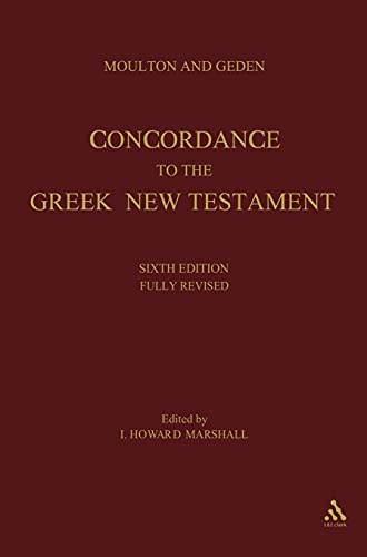 A Concordance to the Greek Testament: Sixth Edition