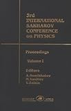 3rd International Sakharov Conference on Physics : Proceedings, Moscow, Russia, June 24-29 2002, , 5891762153