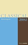 Classical Monologues: Younger Men: From Aeschylus to Bernard Shaw (Applause Books) by Leon Katz