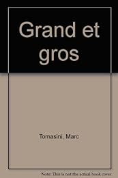 Grand et Gros