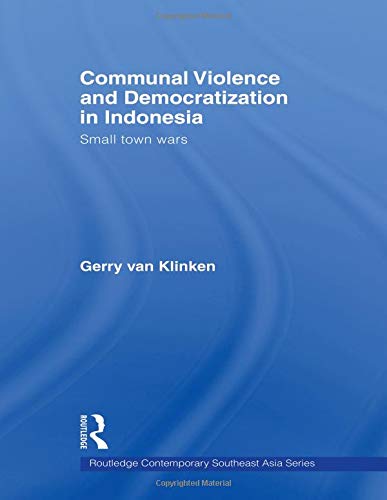 Communal Violence and Democratization in Indonesia...