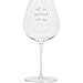 It Is What It Is Saying Etched Wine Glass - Extra Large - Holds Whole Bottle
