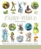 "The Fairy Bible Everything You Ever Wanted to Know About the World of Fairies (Godsfield Bible Series)" av Teresa Moorey