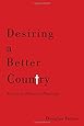 Desiring a Better Country: Forays in Political Theology