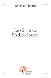 Le  chant de l'arbre-source
