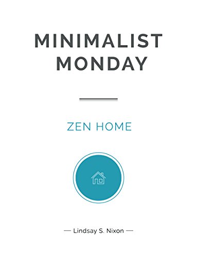 Minimalist Monday Zen Home Minimalist Monday Series Book 1 - 
