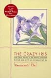 The Crazy Iris and Other Stories of the Atomic Aftermath, , 0394620755