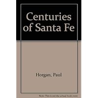The Centuries of Santa Fe
