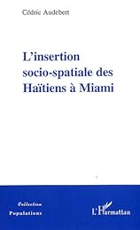 L' insertion socio-spatiale des Haïtiens à Miami