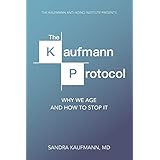 The Kaufmann Protocol: Why we Age and How to Stop it