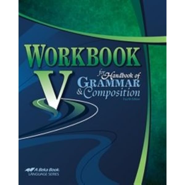 Handbook of Grammar and Composition - Abeka 11th and 12th Grade 11