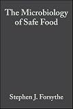 The Microbiology of Safe Food