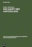 Die Kunst des Aufzählens: Elemente zu einer Poetik des Enumerativen (Quellen und Forschungen zur Li by Sabine Mainberger