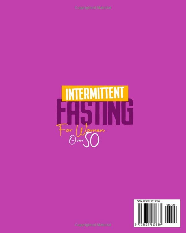 Intermittent Fasting For Women Over 50 Accelerate Weight Loss and