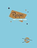 Recipes for a Good Time by 