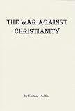 The War Against Christianity (8 pages)