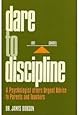Dare to discipline by Dobson, James C (1970) Paperback
