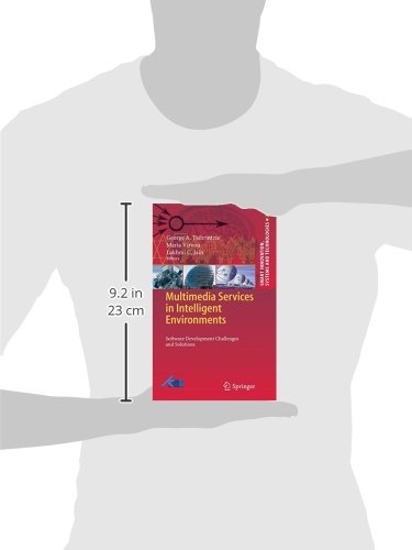 Multimedia Services in Intelligent Environments: Software Development Challenges and Solutions (Smart Innovation, Systems and Technologies)