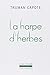 La harpe d'herbes by
