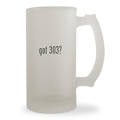 got 303? - 16oz Sturdy Glass Frosted Beer Stein