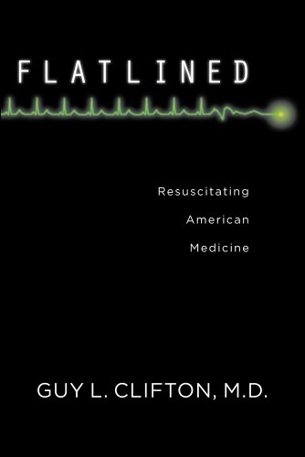 Download Flatlined: Resuscitating American Medicine Download Flatlined: Resuscitating American Medicine