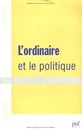L' ordinaire et le politique