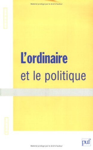 L' ordinaire et le politique
