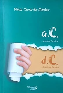 Livro a.C., d.C., ...antes da Carolina, ...depois da Carolina