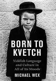 Born to Kvetch