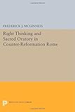 Front cover for the book Right Thinking and Sacred Oratory in Counter-Reformation Rome by Frederick J. McGinness