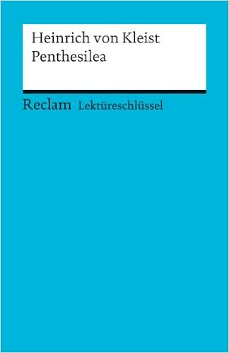 Lektureschlussel Zu Heinrich Von Kleist Penthesilea Reclams Universal Bibliothek Amazon De Nutz Maximilian Bucher