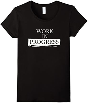 Work In Progress T-Shirt - Female Large - Black