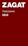 Vancouver Restaurants Pocket Guide 2010 (ZAGAT Pocket Guides) by 