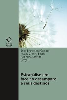 Livro Psicanálise em face ao desamparo e seus destinos