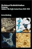 The History of the British Petroleum Company Vol. 2 : The Anglo-Iranian Years, 1928-1954, Bamberg, J. H., 0521259509