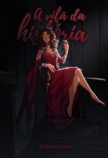 Livro A Vilã da História (Vilões Livro 1)