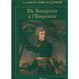 De Bonaparte à l'Empereur
