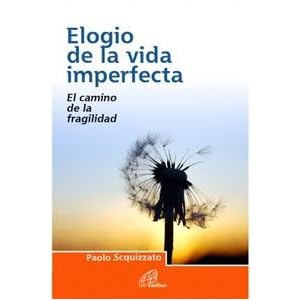 Elogio de la vida imperfecta