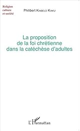 La  proposition de la foi chrétienne dans la catéchèse d'adultes