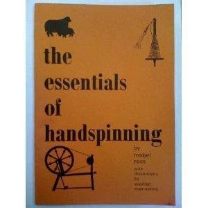 Essentials of Handspinning by Mabel Ross