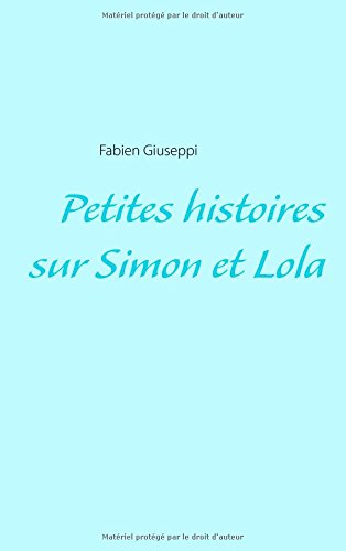 Petites histoires sur Simon et Lola