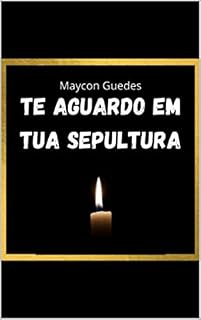 Livro Te Aguardo em Tua Sepultura
