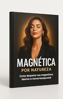 Livro Magnética por Natureza: : Como Despertar seu magnetismo interior