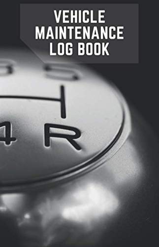 Vehicle Maintenance Log Book: Journal to Track Miles, Services, Tires, Brakes, Fuel, Oil, Filters for All Vehicle Details (110 Pages, 5.5 x 8.5) ... Coach, Motorbike, Scooter, Lorry, Tractor