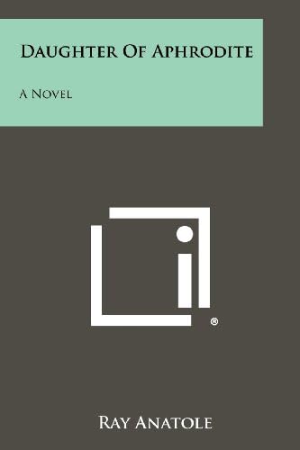 Daughter Of Aphrodite: A Novel