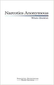 Amazon - Narcotics Anonymous: White Booklet: Naws, Narcotics Anonymous: 9789563100105: Books