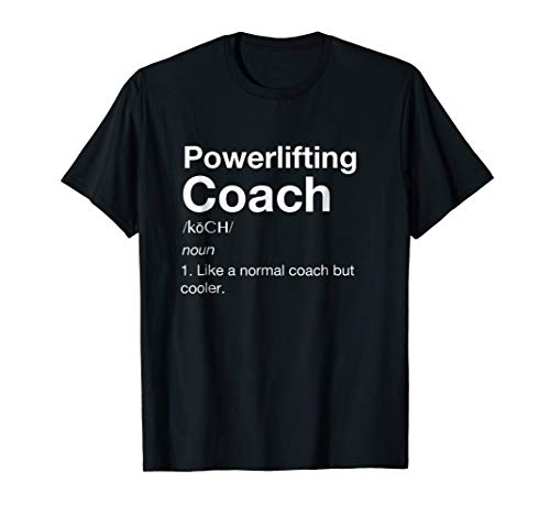 Powerlifting coach Fun Coaching Definition ShirtsPowerlifting coach T-Shirt Love Team Coaching Sports Shirt T-Shirt