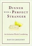 Dinner with a Perfect Stranger Publisher: WaterBrook Press