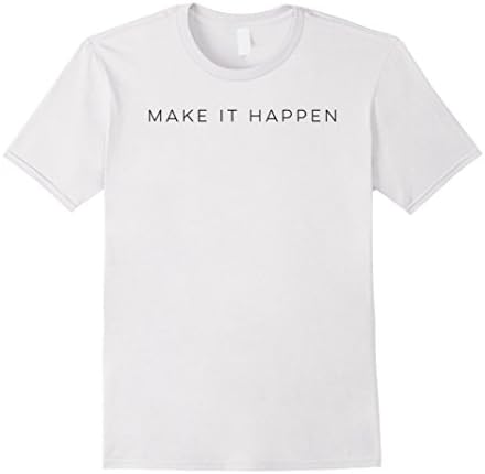 Mens Make It Happen Tee Shirt Medium White